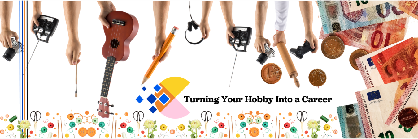 Monetizing Your Hobbies: A 6-Step Guide